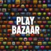 Play Bazaar